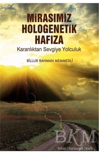 Mirasımız Hologenetik Hafıza - Dorlion Yayınları