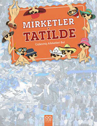 Mirketler Tatilde: Gizlenmiş Mirketleri Bul - 1001 Çiçek Kitaplar
