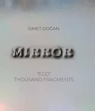 Mirror, ‘EGO’ Thousand Fragments - 1