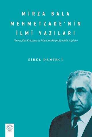 Mirza Bala Mehmetzade’nin İlmi Yazıları Dergi, Der Kaukasus Ve İslam Ansiklopedisindeki Yazıları