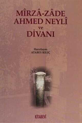 Mirza-zade Ahmed Neyli ve Divanı - Kitabevi Yayınları