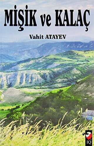 Mişik ve Kalaç - IQ Kültür Sanat Yayıncılık