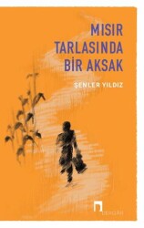 Mısır Tarlasında Bir Aksak - Dergah Yayınları