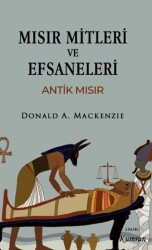 Mısırın Mitleri ve Efsaneleri- Antik Mısır - Kumran Yayınları