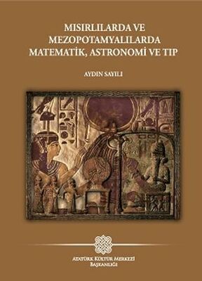 Mısırlılarda ve Mezopotamyalılarda Matematik Astronomi ve Tıp