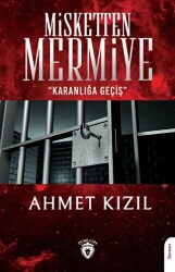 Misketten Mermiye - Karanlığa Geçiş - Dorlion Yayınları