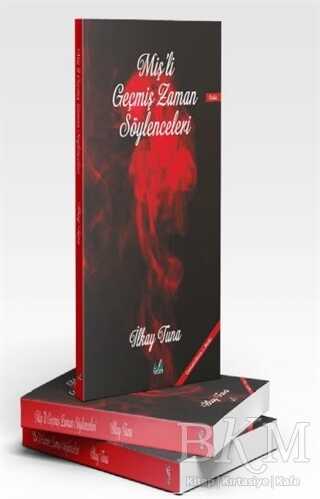 Miş`li Geçmiş Zaman Söylenceleri - 1