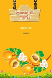 Mişmiş İle Memiş - Yedirenk Kitapları