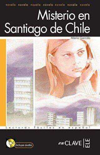 Misterio en Santiago de Chile +Audio Descargable LFEE Nivel-1 İspanyolca Okuma Kitabı
