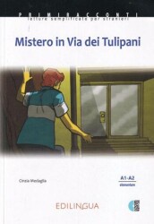 Mistero in Via dei Tulipani +Audio Primiracconti A1-A2 - Edilingua