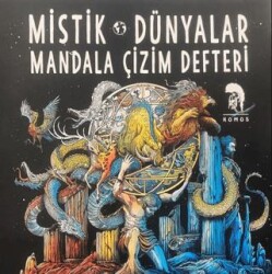 Mistik Dünyalar - Mandala Çizim Defteri - Romos Yayınları