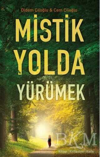 Mistik Yolda Yürümek - Müptela Yayınları