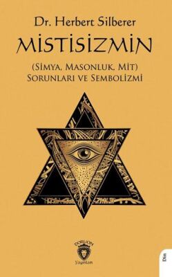 Mistisizmin Simya, Masonluk, Mit Sorunları ve Sembolizmi - 1