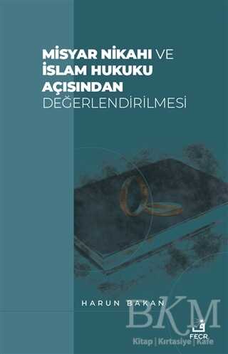 Misyar Nikahı ve İslam Hukuku Açısından Değerlendirilmesi - 3