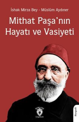 Mithat Paşa’nın Hayatı ve Vasiyeti - 1
