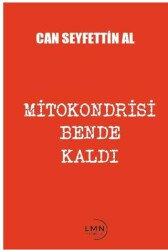 Mitokondrisi Bende Kaldı - Liman Yayınevi
