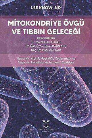 Mitokondriye Övgü ve Tıbbın Geleceği - 1