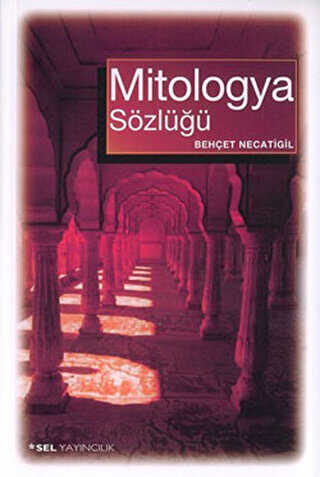 Mitologya Sözlüğü - Sel Yayıncılık