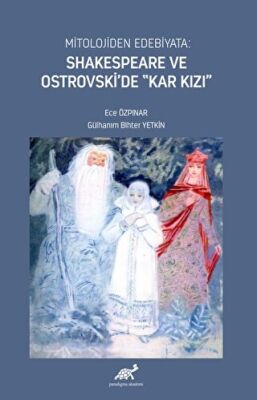 Mitolojiden Edebiyata: Shakespeare ve Ostrovski’de Kar Kızı - 1
