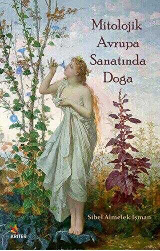 Mitolojik Avrupa Sanatında Doğa - Kriter Yayınları
