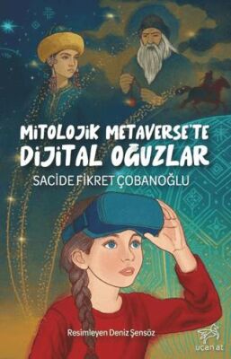 Mitolojik Metaverse`te Dijital Oğuzlar - 1