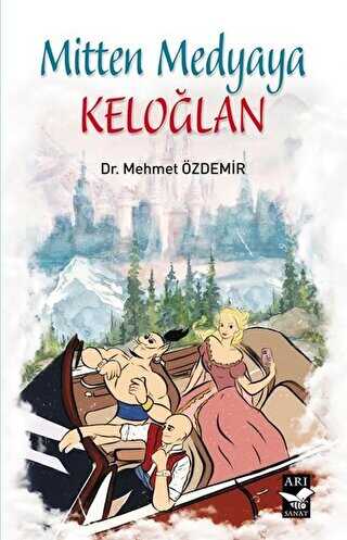 Mitten Medyaya Keloğlan - Arı Sanat Yayınevi