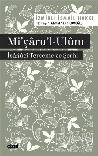 Mi`yaru`l-Ulüm - Çizgi Kitabevi Yayınları
