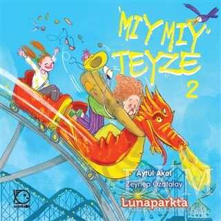 Mıymıy Teyze 2 - Lunaparkta - Uçanbalık Yayıncılık