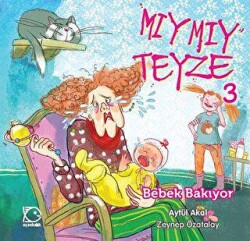 Mıymıy Teyze -3 Bebek Bakıyor - Uçanbalık Yayıncılık