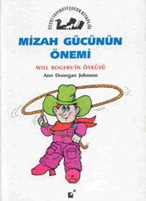 Mizah Gücünün Önemi - Will Rogers`ın Öyküsü kapağı