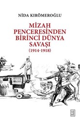 Mizah Penceresinden Birinci Dünya Savaşı 1914-1918 - Ketebe Yayınları