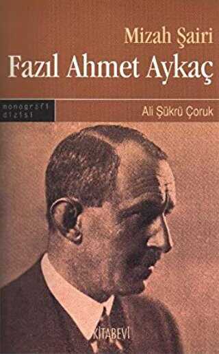 Mizah Şairi: Fazıl Ahmet Aykaç - Kitabevi Yayınları