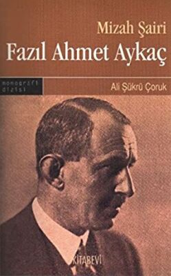 Mizah Şairi: Fazıl Ahmet Aykaç kapağı