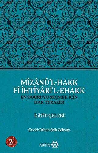 Mizanü’l-Hakk Fi İhtiyari’l-Ehakk - Yeditepe Yayınevi