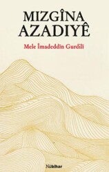 Mizgina Azadiye - Nubihar Yayınları