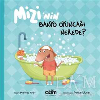 Mizi’nin Banyo Oyuncağı Nerede? - Abm Yayınevi