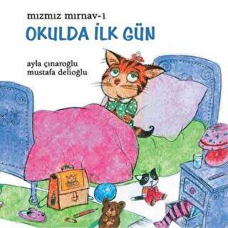 Mızmız Mırnav 1: Okulda İlk Gün - Uçanbalık Yayıncılık