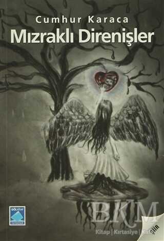 Mızraklı Direnişler - Göl Yayıncılık