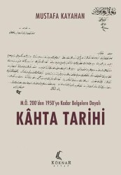 M.Ö. 200’den 1950’ye Kadar Belgelere Dayalı Kahta Tarihi - Köknar Kitap