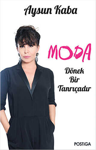 Moda Dönek Bir Tanrıçadır - Postiga Yayınları