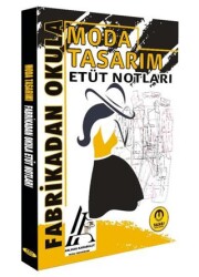 Tasarı Eğitim Yayınları Moda Tasarım - Fabrikadan Okula Etüt Notları - Tasarı Eğitim Yayınları