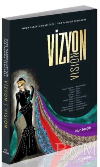 Moda Tasarımcıları İçin Vizyon - For Fashion Designers Vision - Alternatif Yayıncılık