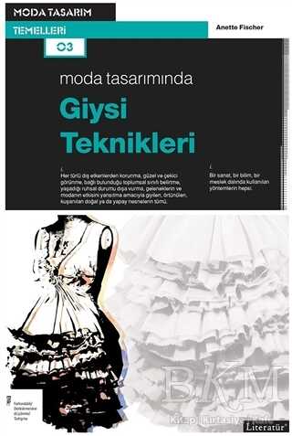 Moda Tasarımında Giysi Teknikleri - Literatür Yayıncılık