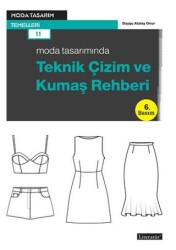 Moda Tasarımında Teknik Çizim ve Kumaş Rehberi - Literatür Yayıncılık