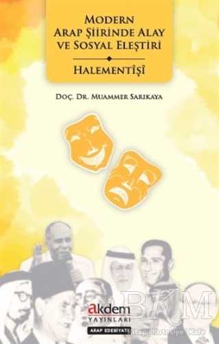 Modern Arap Şiirinde Alay ve Sosyal Eleştiri - Halementişi - Akdem Yayınları