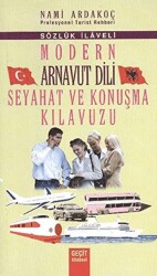 Modern Arnavut Dili Seyahat ve Konuşma Kılavuzu - Geçit Kitabevi