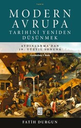Modern Avrupa Tarihini Yeniden Düşünmek - Ketebe Yayınları