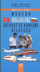 Modern Bulgar Dili Seyahat ve Konuşma Kılavuzu - Geçit Kitabevi