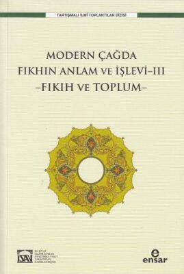 Modern Çağda Fıkhın Anlam Ve İşlevi-III -Fıkıh Ve Toplum- - 1