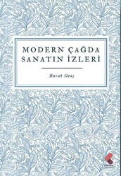 Modern Çağda Sanatın İzleri - Klaros Yayınları
